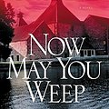 Cover Art for 9780060525231, Now May You Weep by Deborah Crombie