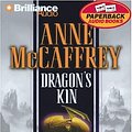 Cover Art for 9781593551834, Dragon's Kin (Dragonriders of Pern Series) by Anne McCaffrey, Todd J. McCaffrey