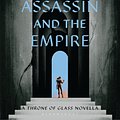 Cover Art for 9781408834237, The Assassin and the Empire by Sarah J. Maas