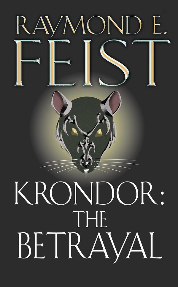 Cover Art for 9780007374977, Krondor: The Betrayal by Raymond E. Feist