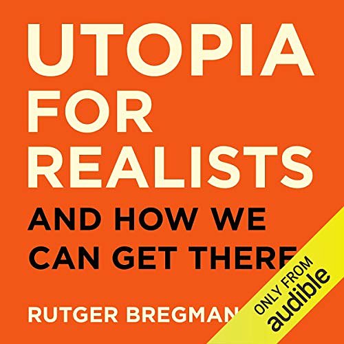 Cover Art for B01MUGL7Y5, Utopia for Realists by Rutger Bregman