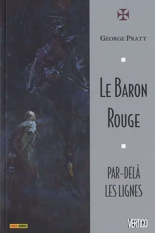 Cover Art for 9782809413557, BARON ROUGE (LE) - PAR-DELÀ LES LIGNES by George Pratt