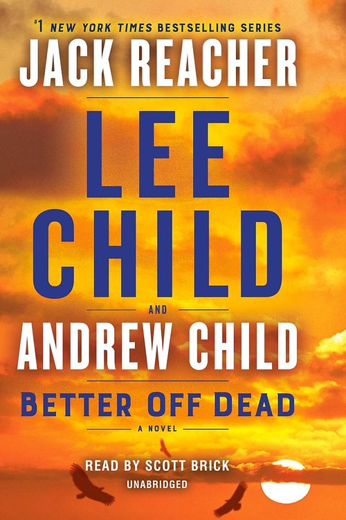 Cover Art for 9780593452738, Better off Dead by Lee Child, Andrew Child