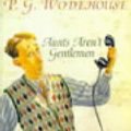 Cover Art for 9781863406543, Aunts Aren't Gentlemen by P. G. Wodehouse