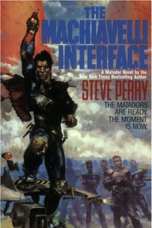 Cover Art for 9780441513567, The Machiavelli Interface by Steve Perry