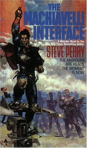 Cover Art for 9780441513567, The Machiavelli Interface by Steve Perry