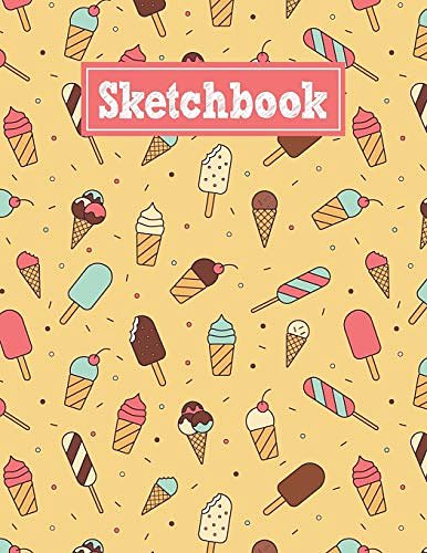 Cover Art for 9781710412062, Sketchbook: 8.5 x 11 Notebook for Creative Drawing and Sketching Activities with Ice Cream Themed Cover Design by Stroke Path Publishing