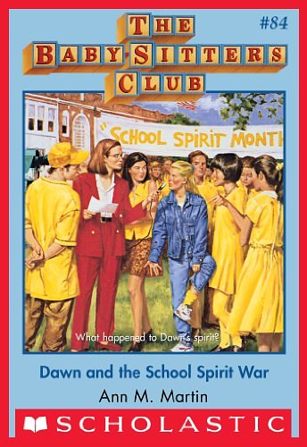 Cover Art for B00KRNJJNO, The Baby-Sitters Club #84: Dawn and the School Spirit War by Ann M. Martin