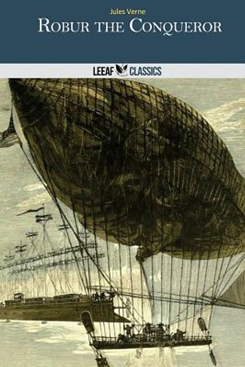 Cover Art for 9781500965594, Robur the Conqueror by Jules Verne