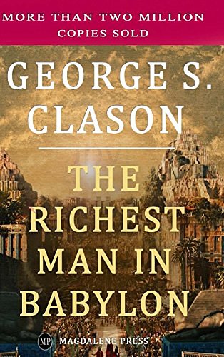 Cover Art for 9781773350097, The Richest Man in Babylon by George S. Clason