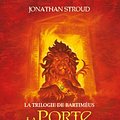 Cover Art for 9782013228695, LA TRILOGIE DE BARTIMEUS-3-LA PORTE DE PTOLEMEE by Jonathan Stroud