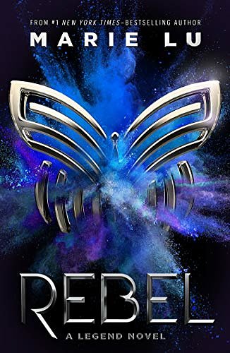 Cover Art for 9781250258045, Rebel by Marie Lu