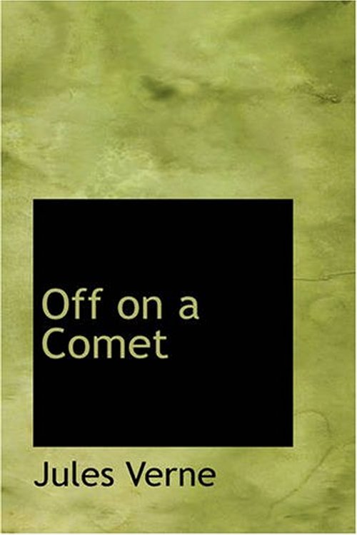Cover Art for 9781426405518, Off on a Comet by Jules Verne