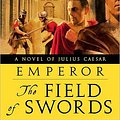 Cover Art for 9780440335276, Emperor: The Field of Swords by Conn Iggulden