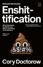 Cover Art for 9781250448194, Enshittification: Why Everything Suddenly Got Worse and What to Do about It by Cory Doctorow