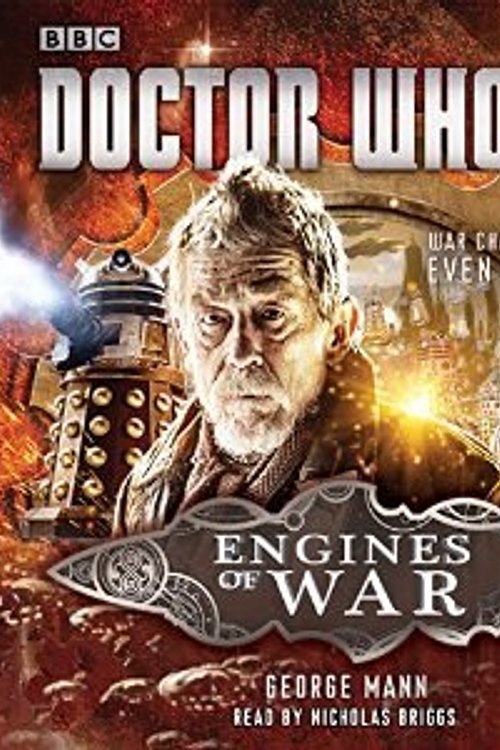 Cover Art for 9781481514644, Doctor Who: Engines of War by George Mann