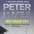 Cover Art for 9780230747272, Not Dead Yet by Peter James