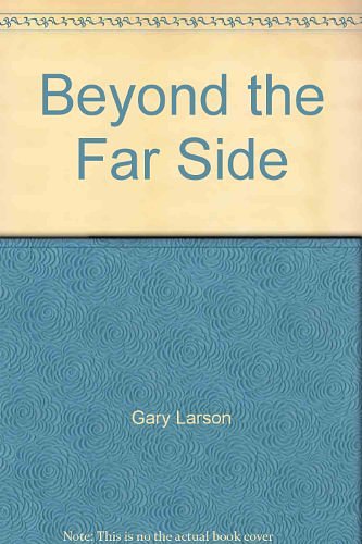 Cover Art for 9780725521035, Beyond the Far Side by Gary Larson