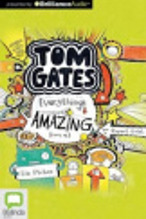 Cover Art for 9781489019998, Tom Gates: Everything’s Amazing (Sort Of) by Liz Pichon