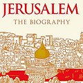 Cover Art for 9780297866923, Jerusalem: The Biography by Simon Sebag Montefiore