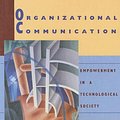 Cover Art for 9780205546237, Organizational Communication: Empowerment in a Technological Society by Patricia Hayes Andrews