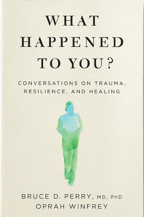 Cover Art for 9781529068504, What Happened to You? by Oprah Winfrey, Dr. Bruce Perry