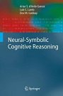 Cover Art for 9783540732457, Neural-symbolic Cognitive Reasoning (Cognitive Technologies) by Artur S. d'Avila Garcez