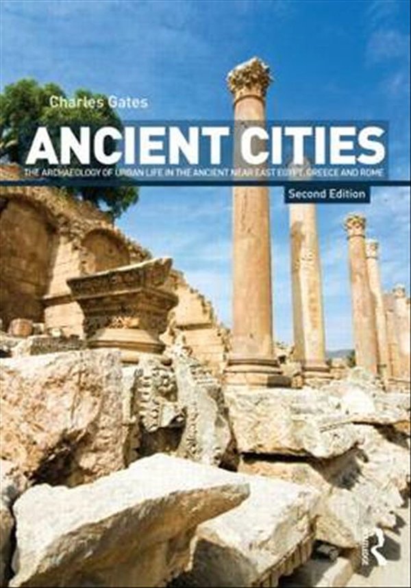 Cover Art for 9780415498647, Ancient Cities by Charles Gates