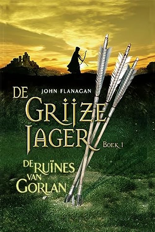 Cover Art for 9789025742843, De ruïnes van Gorlan (De Grijze Jager) by John Flanagan