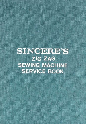 Cover Art for 9780912534138, Sincere's Zig Zag Sewing Machine Service Book by William Ewers