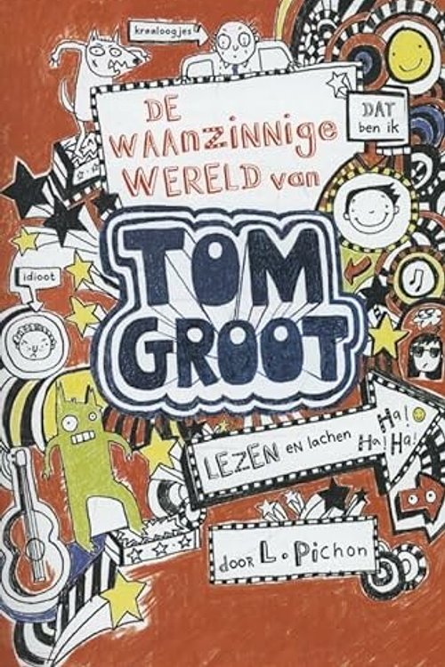 Cover Art for 9789025755423, De waanzinnige wereld van Tom Groot: lezen en lachen by Liz Pichon