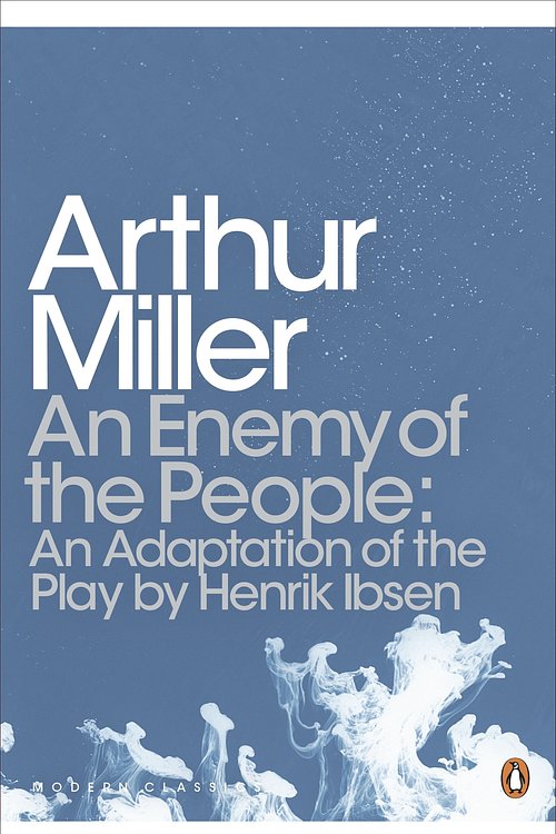 Cover Art for 9780241198872, An Enemy of the People by Arthur Miller