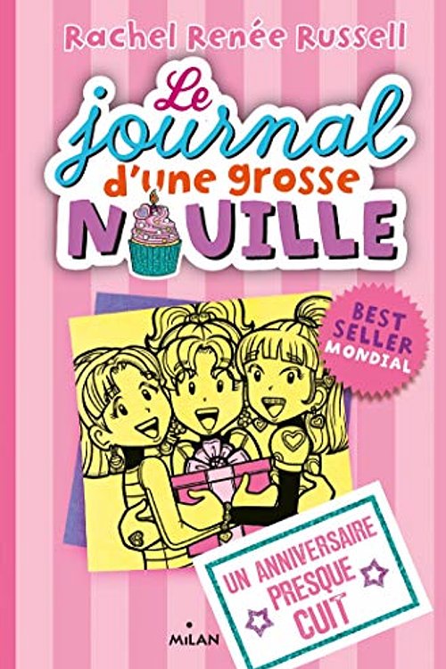 Cover Art for 9782408006471, Le journal d'une grosse nouille, Tome 13: Un anniversaire presque cuit (Le journal d'une grosse nouille by Rachel Renée Russell