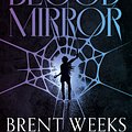 Cover Art for 9780356522463, The Blood Mirror by Brent Weeks