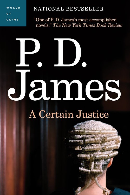 Cover Art for 9780307400406, A Certain Justice by P. D. James
