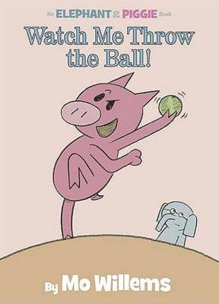 Cover Art for 9781406322194, Watch Me Throw the Ball! by Mo Willems