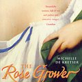 Cover Art for 9780099284055, The Rose Grower by De Kretser, Michelle