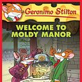 Cover Art for 9780545747400, Geronimo Stilton #59: Welcome to Moldy Manor by Geronimo Stilton