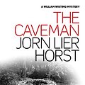 Cover Art for B00RKPCFKQ, The caveman (William Wisting series) by Jorn Lier Horst