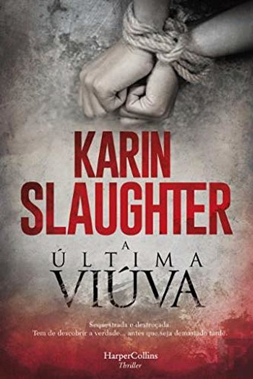 Cover Art for 9788491394433, A Última Viúva by Karin Slaughter
