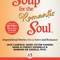 Cover Art for 9781453276853, Chicken Soup for the Romantic Soul by Jack Canfield