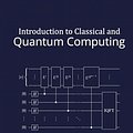 Cover Art for 9798985593112, Introduction to Classical and Quantum Computing by Wong, Dr Thomas G