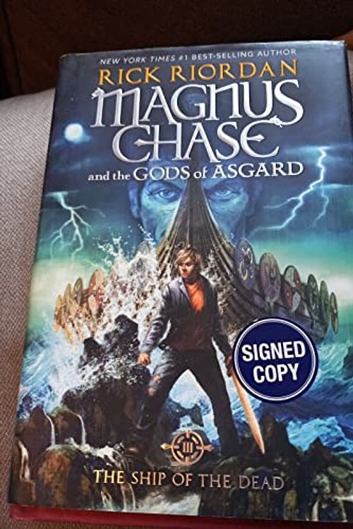 Cover Art for 9781368021531, Magnus Chase and the Gods of Asgard, Book 3 The Ship of the Dead AUTOGRAPHED by Rick Riordan (SIGNED EDITION) Available 10/03/17 by Rick Riordan