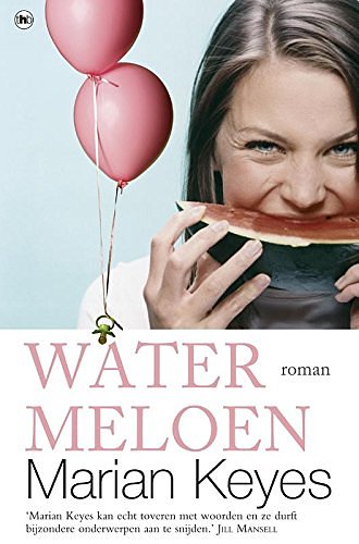 Cover Art for 9789044332391, Watermeloen (Walsh Family, #1) by Marian Keyes