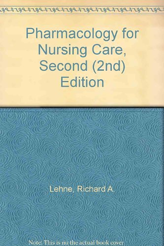 Cover Art for 9780721651668, Pharmacology for Nursing Care by Richard A. Lehne, Etc, Leanna J. Crosby, Diane B. Hamilton, Et Al