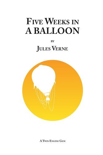 Cover Art for 9781847537515, Five Weeks in a Balloon by Jules Verne