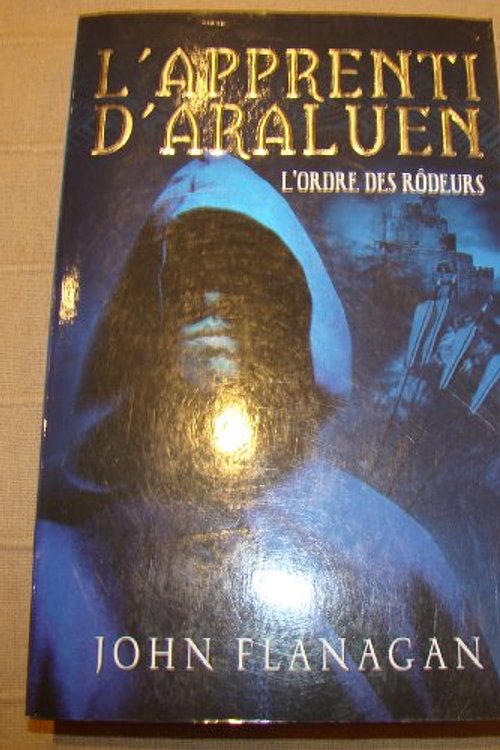 Cover Art for 9782012013360, APPRENTI D'ARALUEN T01 (L') : L'ORDRE DES RODEURS by John Flanagan