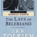 Cover Art for 9780345388186, The Lays of Beleriand by J. R. R. Tolkien