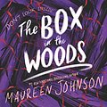 Cover Art for 9781799952572, The Box in the Woods (The Truly Devious Series) by Maureen Johnson