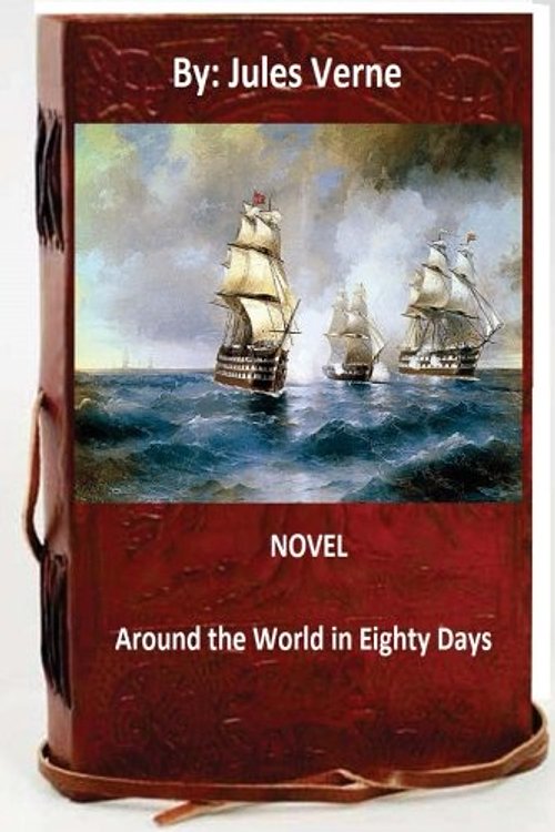 Cover Art for 9781534809581, Round the World in Eighty Days.Novel byJules Verne (Classic Adventure) by Jules Verne